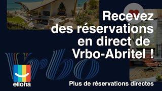 elloha booste vos réservations sur Vrbo - Abritel