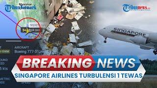 BREAKING NEWS: Singapore Airlines Mendarat Darurat karena Turbulensi, 1 Orang Tewas, 30 Luka-luka