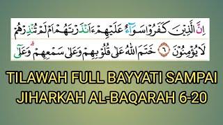 TILAWAH SEMUA IRAMA (BAYYATI sampai JIHARKAH) ALBAQARAH 6-20