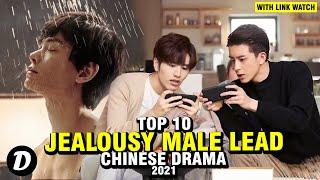 Top 10 Chinese Dramas With Jealousy Male Lead