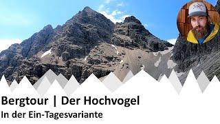 Der Hochvogel als Tagestour | Bergtour | T4 & I (UIAA)