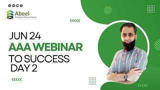 ACCA | Jun 24 AAA Webinar to success Day 2