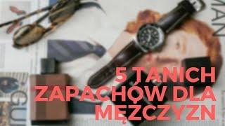 5 tanich perfum dla mężczyzn - o perfumach - Pan Grono