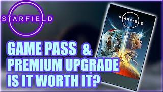 STARFIELD Game Pass & Premium UPGRADE For Early Access- Is It WORTH It?