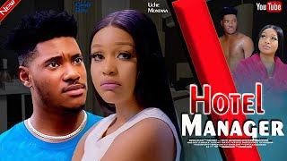 HOTEL MANAGER  (New movie) UCHE MONTANA, CHIDI DIKE  - 2024 LATEST EXCLUSIVE MOVIES