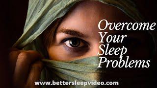 Overcome Your Sleep Problems