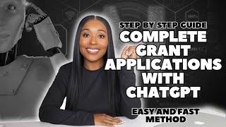 How To Complete Grant Applications With ChatGPT | Apply For BUSINESS Grants With These Easy Steps