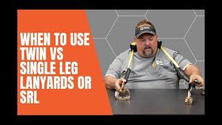 When To Use Twin VS Single Leg SRL or Lanyard In Fall Protection