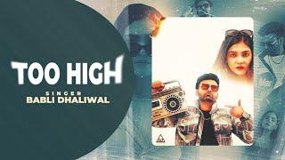 Too High (Official Video) | Babli Dhaliwal | Beat Boi Deep | New Song 2024