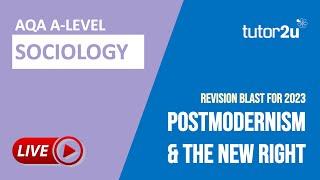 Postmodernism & the New Right | A-Level Sociology Live Revision Session