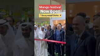 Mango festival (now open)Souq waqif Doha  Qatar