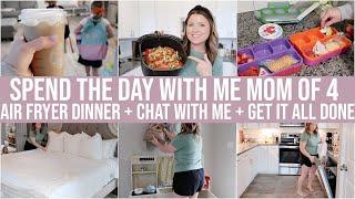 SPEND THE DAY WITH ME | AIR FRYER DINNER + GET IT ALL DONE CLEAN WITH ME + CHAT WITH ME