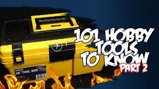 Part II - 101 Hobby Tools You Should Know - Inside a Tool Box