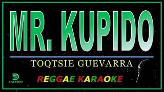 MR. KUPIDO (Reggae Karaoke HD) by Tootsie Guevarra