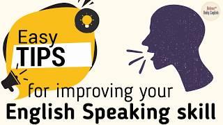 How to improve English Speaking skill (by yourself) | Easy tips for Learners