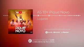 Pique Novo - Lugares [Álbum As 10 Mais]