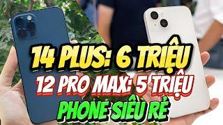 LÊN ĐỜI IPHONE SIÊU RẺ: 11 PRO MAX - 3 TRIỆU, 12 PRO MAX - 5 TRIỆU, 14 PLUS - 6 TRIỆU !