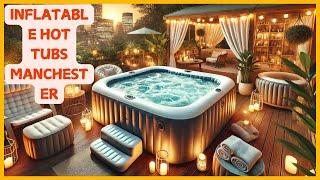  Top 5 Best inflatable hot tubs manchester Ultimate Buyer's Guide!