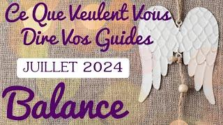 ️ BALANCE   Bonus JUILLET 2024. Ce Que Veulent Vous Dire Vos Guides.