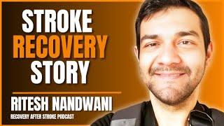 Incredible Stroke Story: Overcoming Stroke, Kidney Transplants & Heartbreak | Ritesh Nandwani