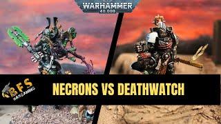 Necrons vs Deathwatch the Rematch Warhammer 40k Battle Report 10th Edition.