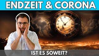 ⏳ Endzeit & Corona – Ist es so weit?