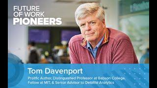 Tom Davenport: AI & New Emerging Business Models | Future of Work Pioneers Podcast #10