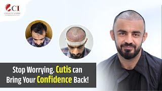 Stop Worrying. Cutis can Bring Your Confidence Back!