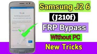 Samsung J2 6 FRP Bypass | New Trick 2023 | Samsung (J210F) Google Account Bypass Without Pc |100% OK