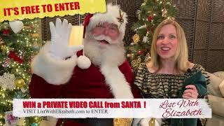 WIN A PRIVATE VIDEO CALL WITH SANTA CLAUS | LIST WITH ELIZABETH®