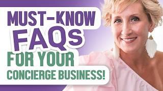 Essential FAQs for Your Personal Concierge Business | 4 Key Questions + 3 Bonus Tips