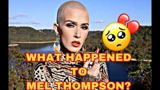 WHAT REALLY HAPPENED TO MEL THOMPSON ‼️ THE YOUTUBER MAKEUP ARTIST