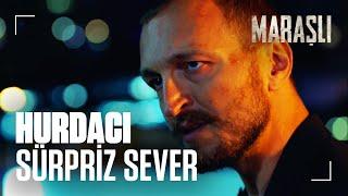 Savaş'ın Hurdacı'ya sürprizi | Maraşlı