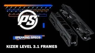 Kizer Level 3.1 frames - Speaking Specs