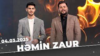 Həmin Zaur | Tam Bölüm | 04.03.2025