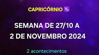 CAPRICÓRNIO ️ SEMANA DE 27/10 A 2 DE NOVEMBRO DE 2024⭐️2 acontecimentos para o período