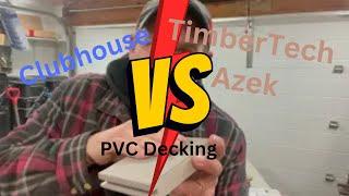 Comparing Clubhouse PVC decking with TimberTech Azek