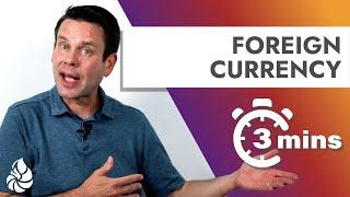 Accounting in Three Minutes: Foreign Currency