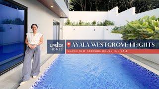 Ayala Westgrove Heights House Tour | The PARKSIDE HOUSE For Sale | Upside Homes Ep 36