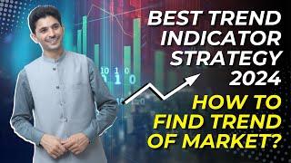 Best Trend Indicator Strategy 2024 | How to Find trend of Market? Tani Forex indicators video