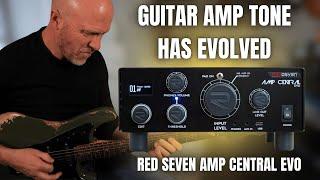 Guitar Amp Tone Has Evolved - Red Seven Amp Central Evo