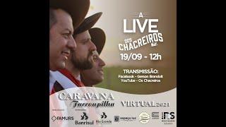 A Live dos Chacreiros - Caravana Farroupilha 2021