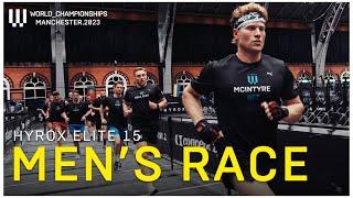 HYROX E15 - MEN'S FULL RACE | WORLD CHAMPIONSHIPS OF FITNESS RACING - MANCHESTER 2023