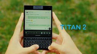 Unihertz Titan 2 - Enjoy Every Key