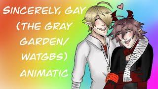 Sincerely, GAY || The Gray Garden/WATGBS Animatic || Adauchi/Emalf