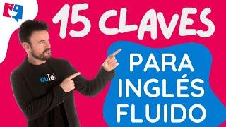 ️15 CLAVES para saber si tu INGLÉS es FLUIDO / ¿Hablas un inglés fluido? DESCÚBRELO en 15 CLAVES ️