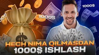 Hech nima qilmasdan internetda 1000$ ishlash 2023 | Internetda avtomatik oson pul ishlash 2023