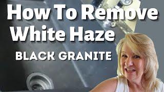 How To Get White Haze Off A Black Granite Sink  -  How To Clean A Black Granite Sink