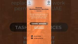 TASHEEL SERVICES | UAE Work Permit Replacement | Everest Businessmen Services