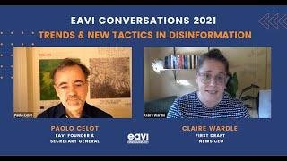 EAVI Conversations with Claire Wardle: Disinformation - Trends and Tactics